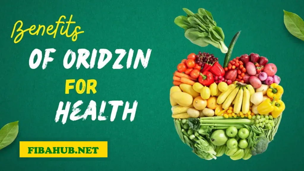 Benefits of Oridzin for Health